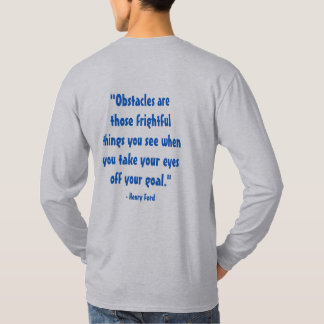 T-shirt citation "Les obstacles sont ces choses effrayante