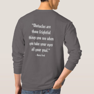 T-shirt citation "Les obstacles sont ces choses effrayante