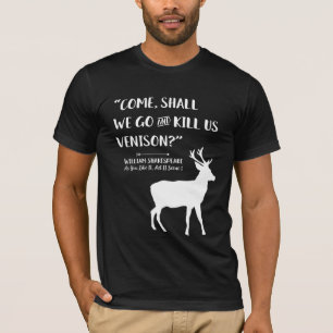 T-shirt Citation littéraire de Chasseur de cerfs Shakespea