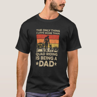T-shirt Citation Mens Atv Pour Votre Quad Papa
