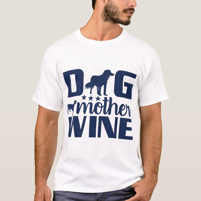 T-shirt Citation Mère de Chien Amoureuse de Vin (Devant)