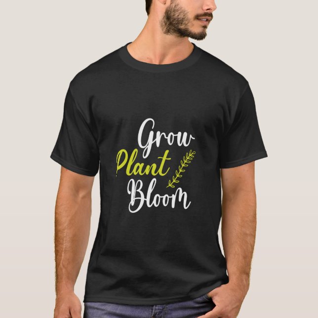 T-shirt Citation mignonne pour les jardiniers Grow Plante  (Devant)