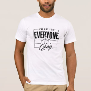 T-shirt Citation Minimaliste « Je ne suis pas pour tout le