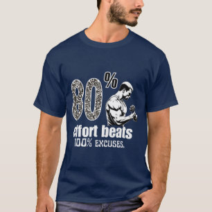 T-shirt Citation Motivante 80% d'Effort Bats 100% d'Excuse