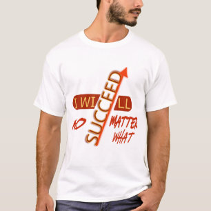 T-shirt Citation Motivante Je Réussirai Quoi Qu'il En Soit