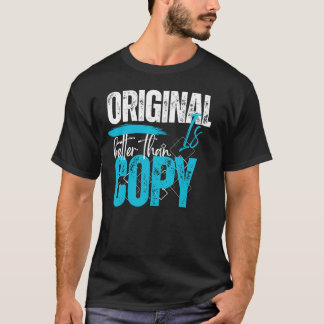 T-shirt Citation Motivante Original Vaut Mieux Que Copie S