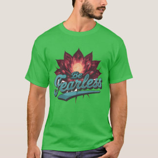 T-shirt Citation Motivante Sans Crainte