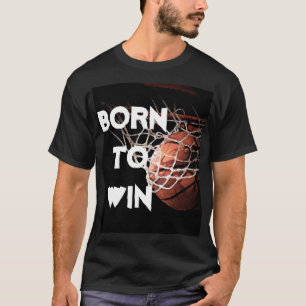 T-shirt Citation motivationnelle disant Basketball né pour