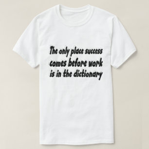 T-shirt Citation motivationnelle du travail de réussite