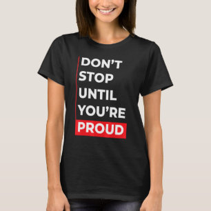 T-shirt Citation Motivationnelle Inspiration Positive Dire