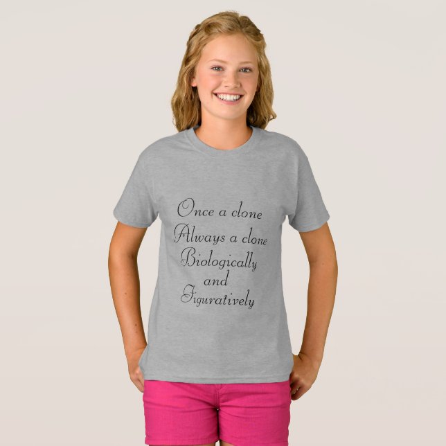 T-shirt Citation noire orpheline une fois qu'un clone, (Devant entier)