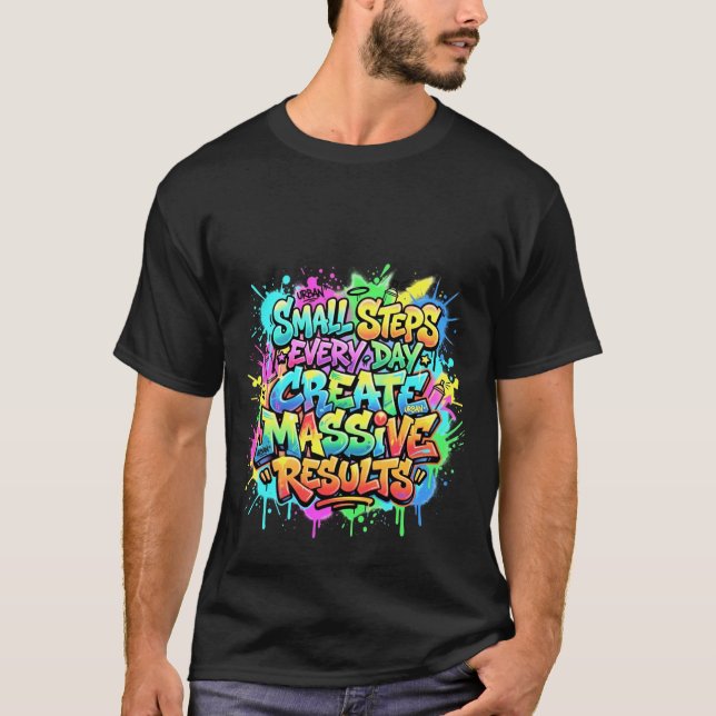 T-shirt Citation Petits Pas Chaque Jour Créent des Résulta (Devant)