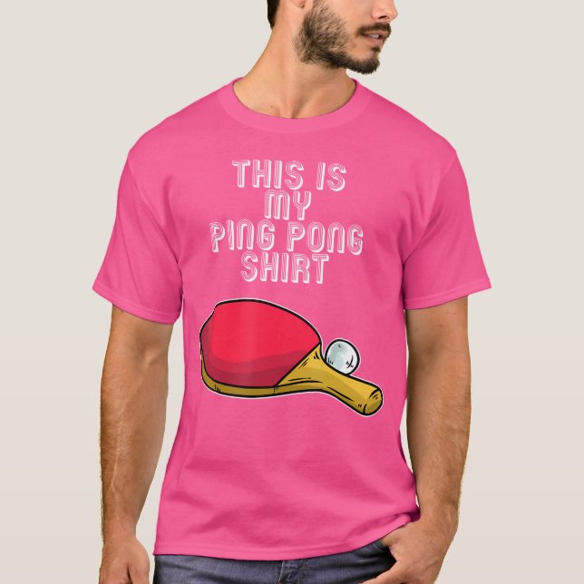 T-shirt Citation Ping Pong Hobby Table Tennis (Devant)