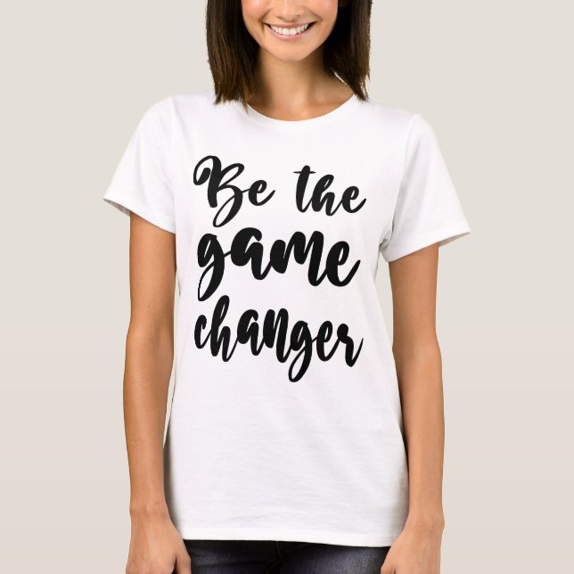 T-shirt Citation positive Soyez le Gane Changer Script noi (Devant)