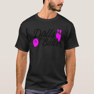 T-shirt Citation Poupées avec boules pour les Bowlers fill