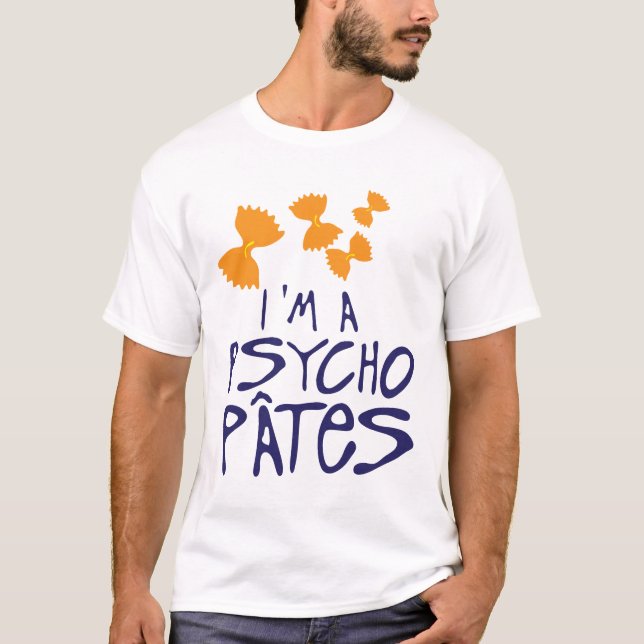 T-shirt citation psycho pates psychopathe humour drole 1 (Devant)