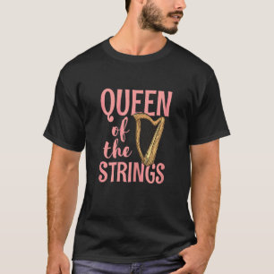 T-shirt Citation Reine des cordes pour une joueuse de harp