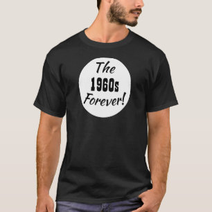 T-shirt Citation Rétro Années 60 Pour Toujours