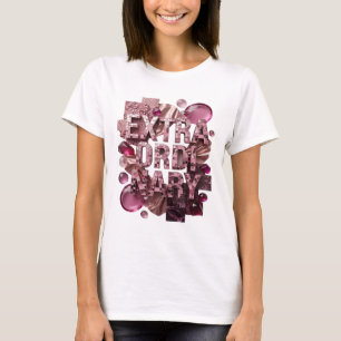 T-shirt Citation Rose EXTRAORDINAIRE de Witty Design
