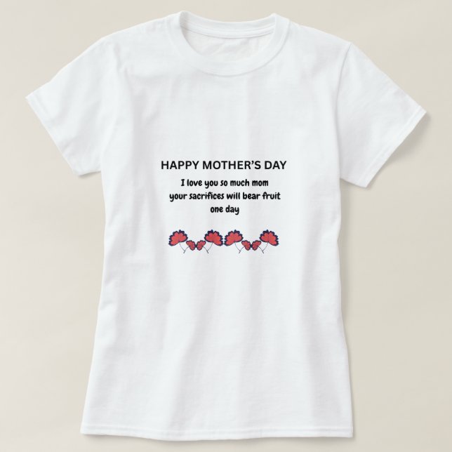 T-Shirt Citation Sacrifice pour la Fête des Mères (Design devant)