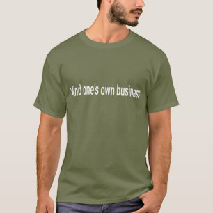 T-Shirt Citation Sarcasique "Occupe-Toi de Tes Aff
