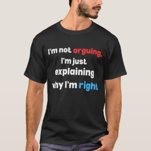 T-shirt citation sarcastique drôle, je ne discute pas, j'e