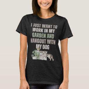 T-shirt citation sarcastique Jardin idée chien