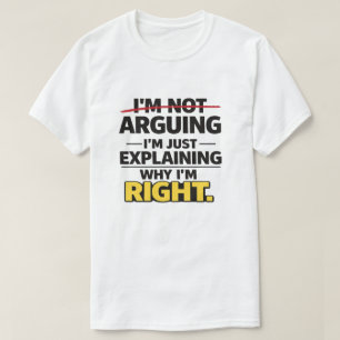 T-shirt Citation sarcastique "Pas d'argument, juste une ex