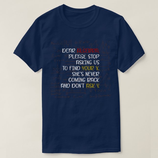 T-shirt Citation scientifique amusante Algebra Math (Design devant)