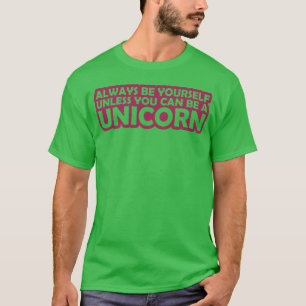 T-shirt Citation soit vôtre licorne vintage