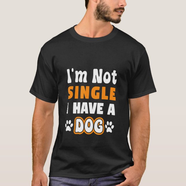 T-shirt Citation super Je ne suis pas célibataire J'ai un  (Devant)