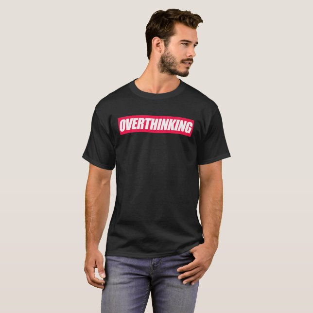 T-shirt Citation sur la suranalyse (Devant entier)