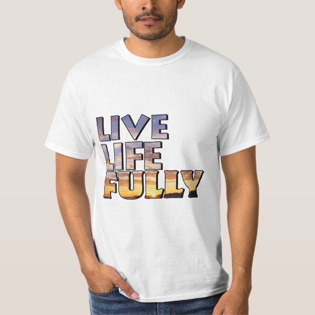 T-shirt Citation sur la vie pleinement (Devant)