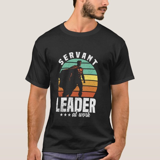 T-shirt Citation sur le leadership de serviteur Équipe de  (Devant)
