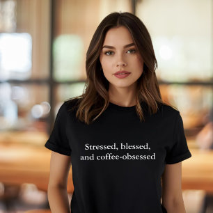 T-shirt citation tenue esthétique café bénie stressé