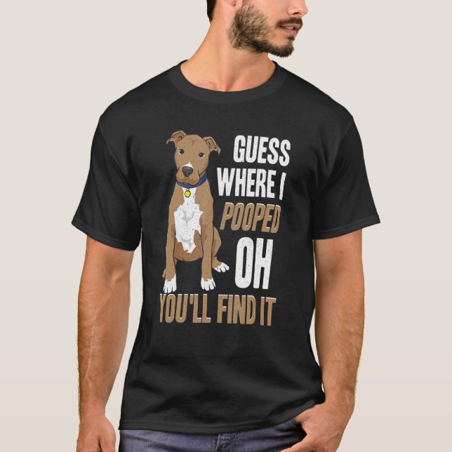 T-shirt Citation trendy de Pitbull Devinez où j'ai fait ca (Devant)