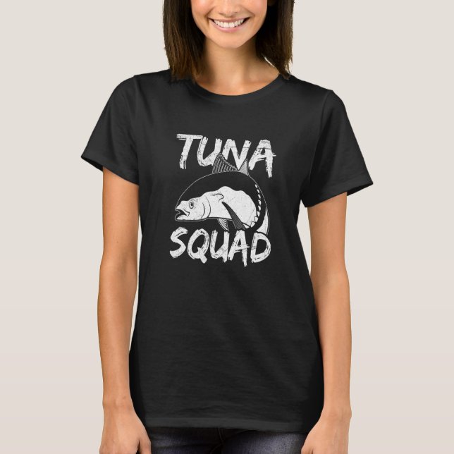 T-shirt Citation Tuna Squad pour un Pêcheur de Thon (Devant)