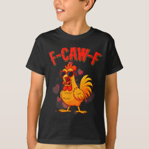 T-shirt Citation Valentin d'humour de poulet drôle F-caw-f