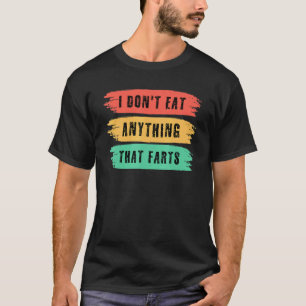 T-shirt Citation Végane Sarcastique Je Ne Mange Rien Qui P