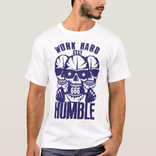 T-shirt citation work hard stay humble musculation tete mo