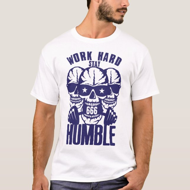 T-shirt citation work hard stay humble musculation tete mo (Devant)