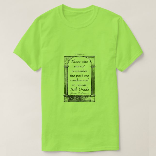 T-shirt Citations 3 (Santayana) - Une Chemise MisterP (Design devant)