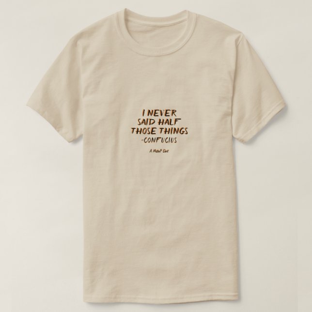 T-shirt Citations 8 (Confucius) - Une Chemise MisterP (Design devant)