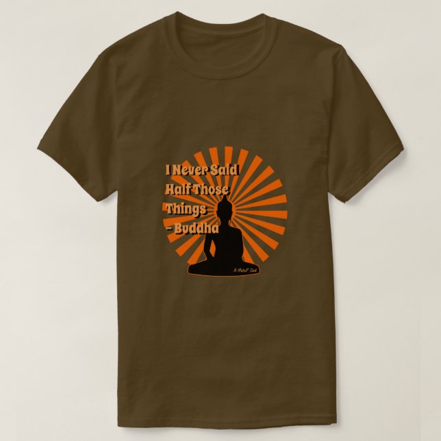 T-shirt Citations 9 (Bouddha) - Une Chemise MisterP (Design devant)
