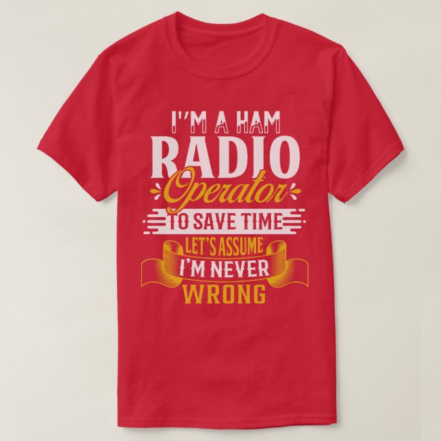 T-shirt Citations amusantes de l'opérateur radio de jambon (Design devant)