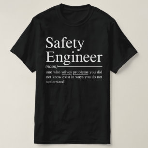 T-shirt citations amusantes pour Safety Engineer