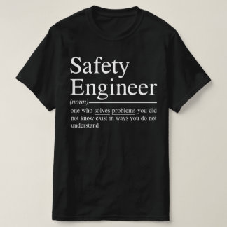 T-shirt citations amusantes pour Safety Engineer