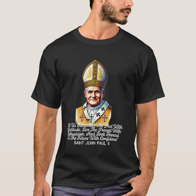 T-shirt Citations catholiques de saint Jean-Paul II 7 (Devant)
