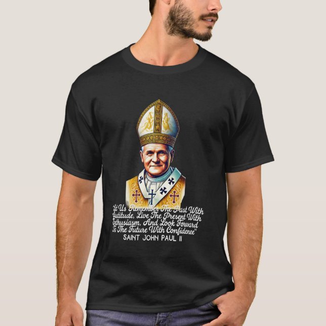 T-shirt Citations catholiques de saint Jean-Paul II 7 (Devant)