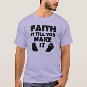 T-shirt Citations Chrétiennes De Foi Jusqu'à Ce Que Vous Y